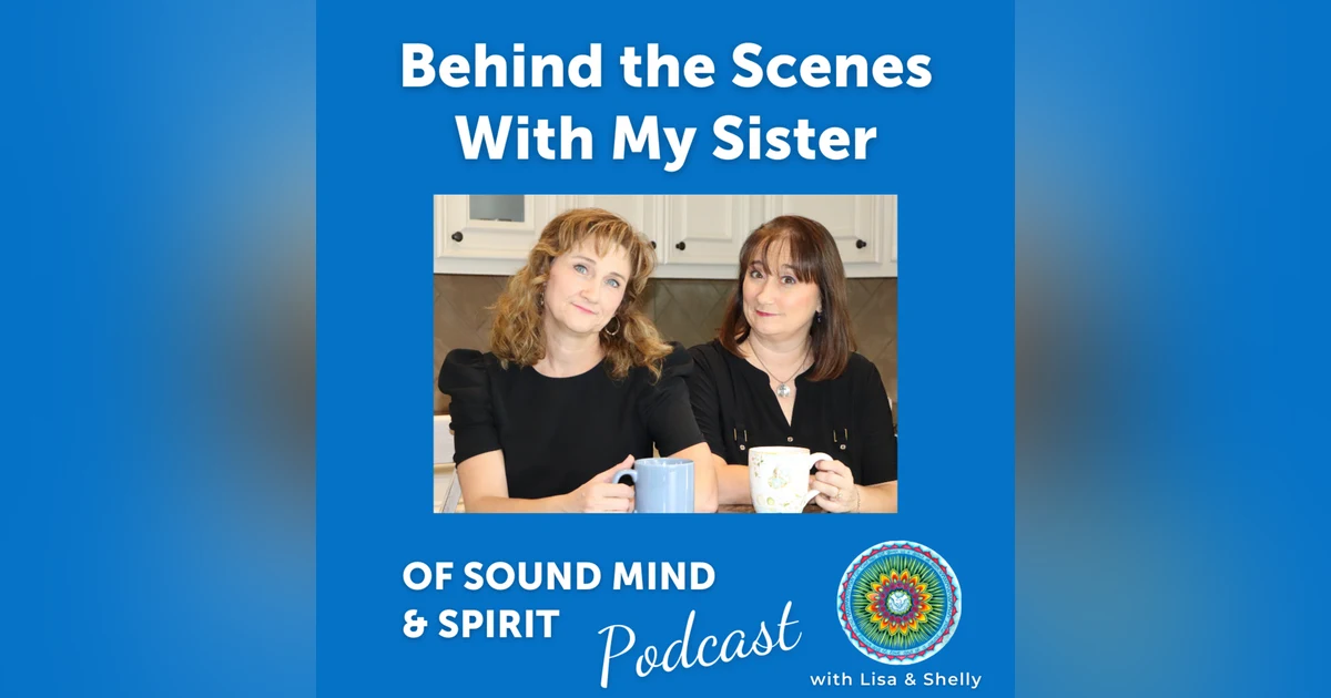 035. Behind the Scenes With My Sister