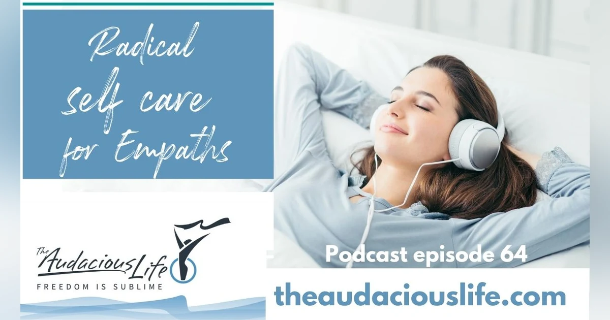 Radical Self-care for Empaths