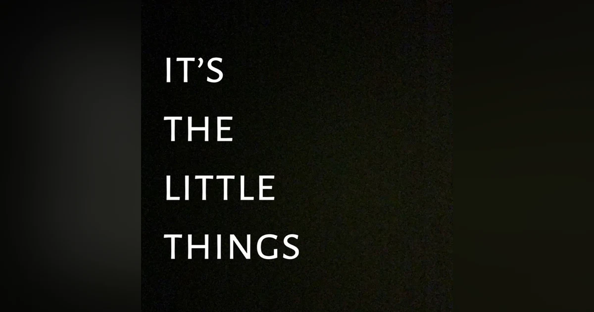 Episode #227-“It’s The Little Things”