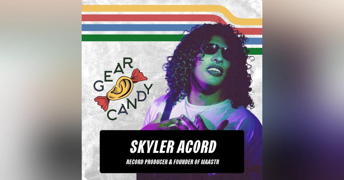 Skyler Acord Enters The Gear Candy Vortex...