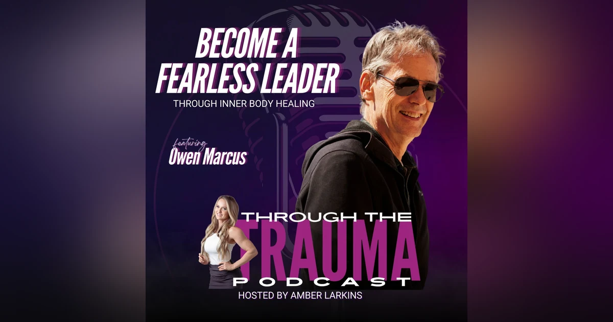 Become a Fearless Leader Through Inner Body Healing