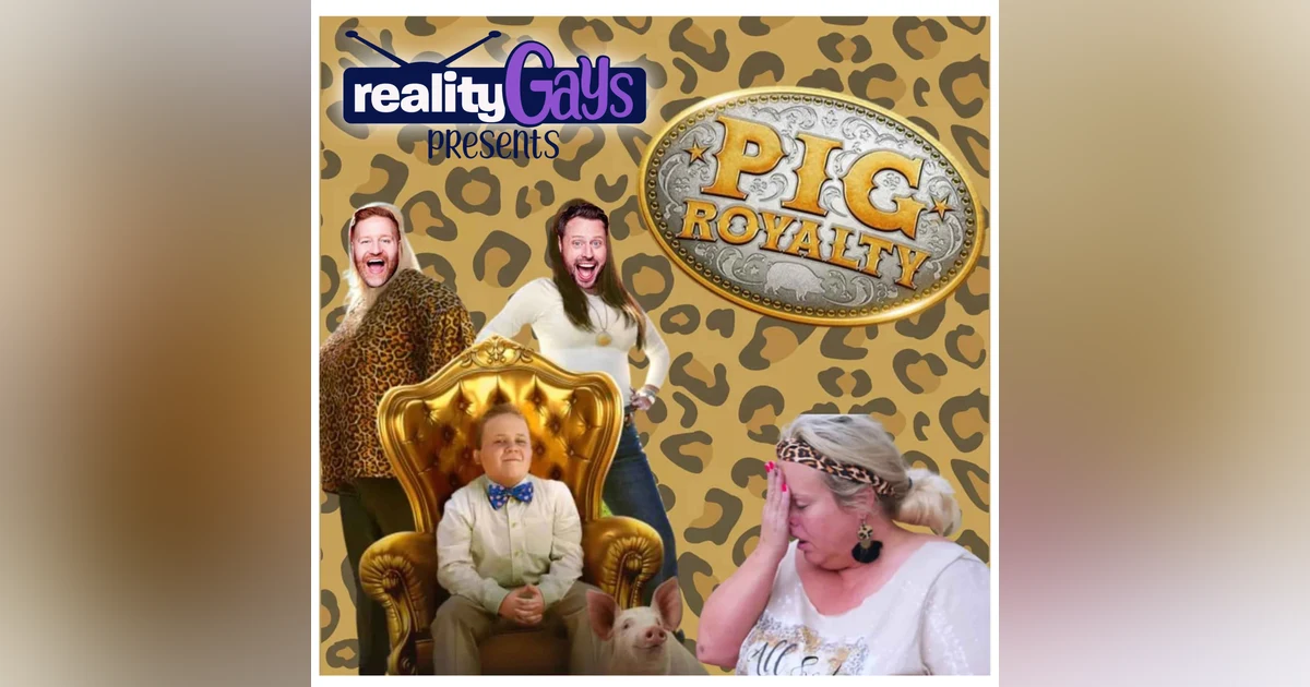 PIG ROYALTY: 0105 "Trouble With the Tyks"