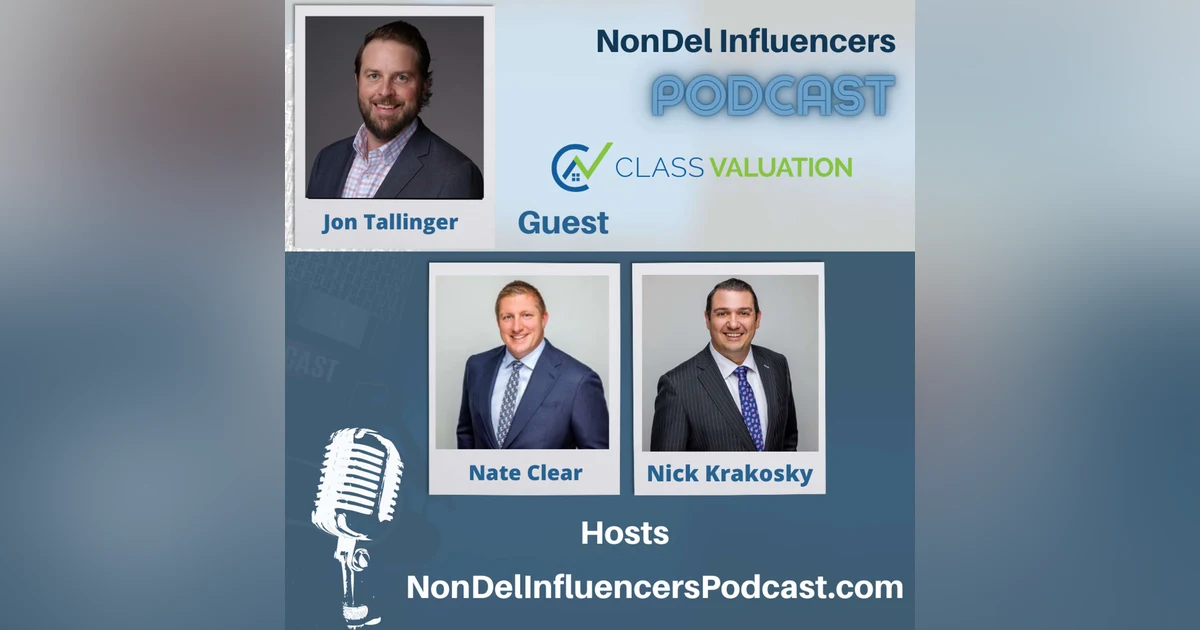 Episode Seven: The Appraisal and Property Valuation Landscape with Jon Tallinger of Class Valuation