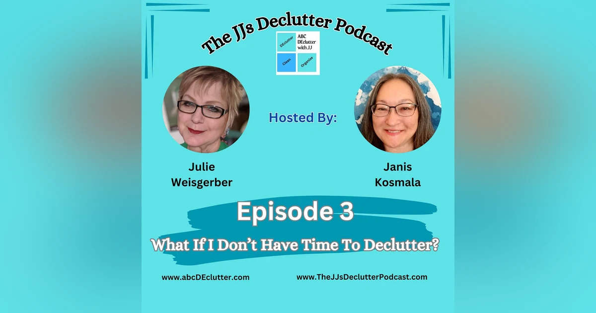 What If I Don’t Have Time to Declutter?