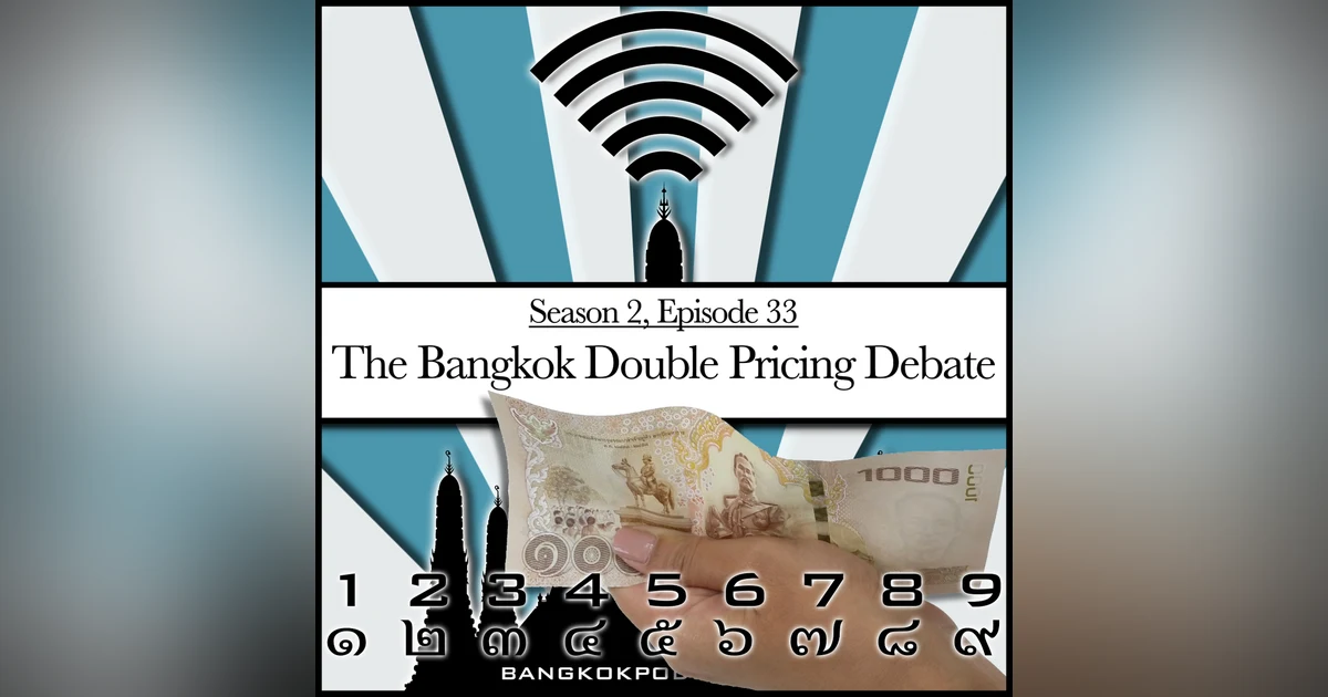 The Bangkok Double Pricing Debate (2.33)