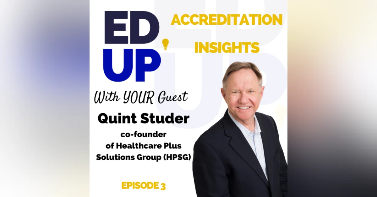 3: Navigating Healthcare Leadership and Accreditation: A Dialogue with Quint Studer