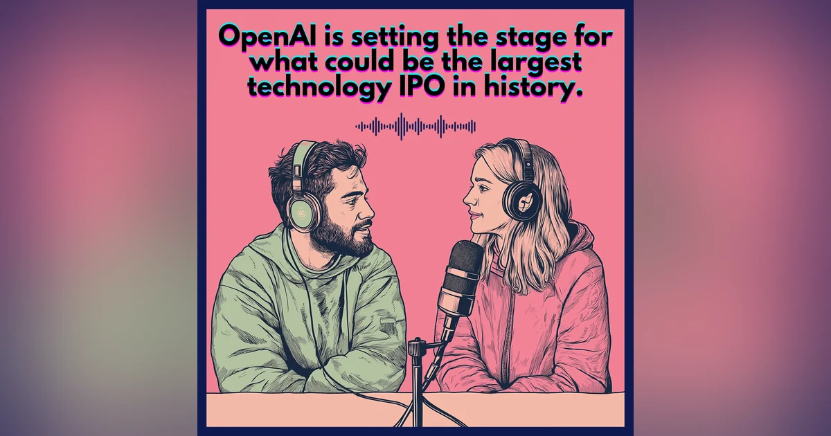 OpenAI is setting the stage for what could be the larget technology IPO