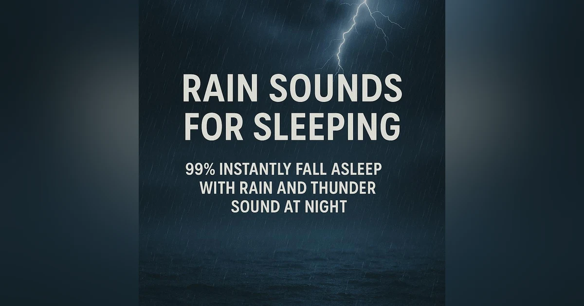 Rain Sounds For Sleeping - 99% Instantly Fall Asleep With Rain And Thunder Sound At Night