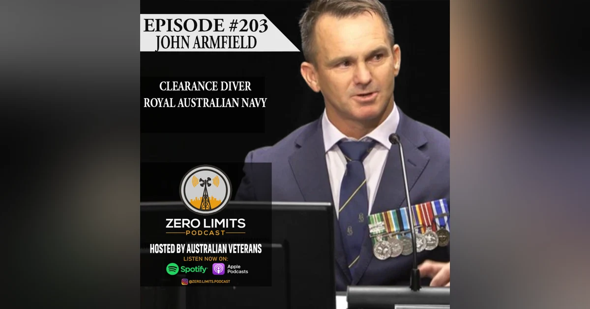 EP. 203 John Armfield Clearance Diver Royal Australian Navy