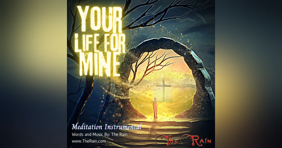 Your Life For Mine - Meditation Instrumental