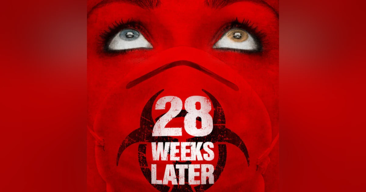 31 Days of the Dead: Day 9, 28 Weeks Later (2007)