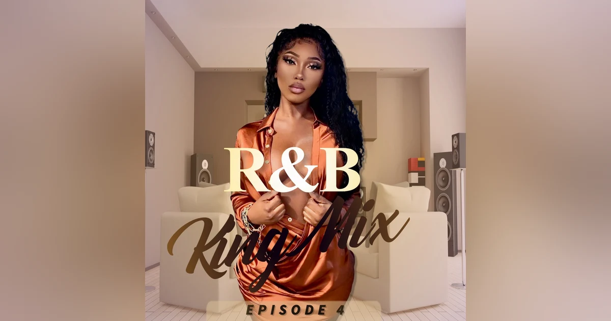 R&B King Mix (Episode 4)