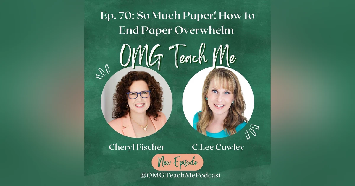 Ep. 70: So Much Paper! How to End Paper Overwhelm and Get Organized with C.Lee Cawley