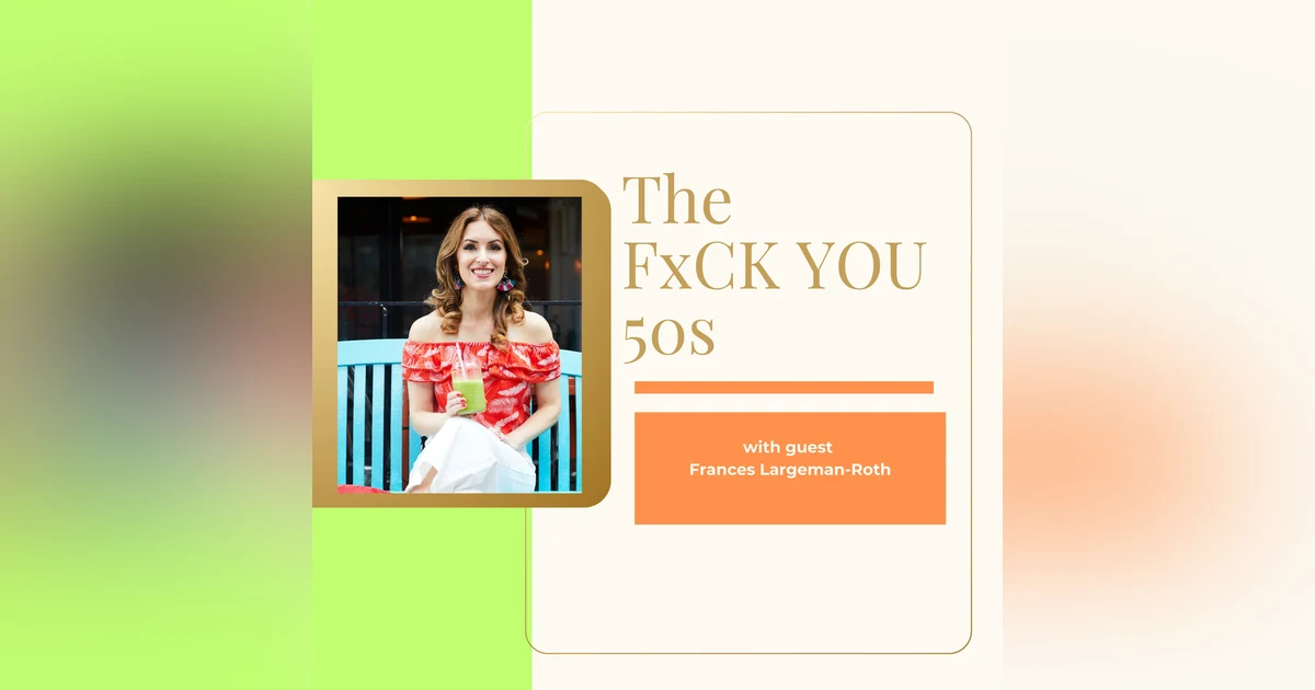 Midlife Metabolism, The Everyday Snack Tray and Breastfeeding After 50 with Frances Largeman-Roth, Registered Dietitian Nutritionist