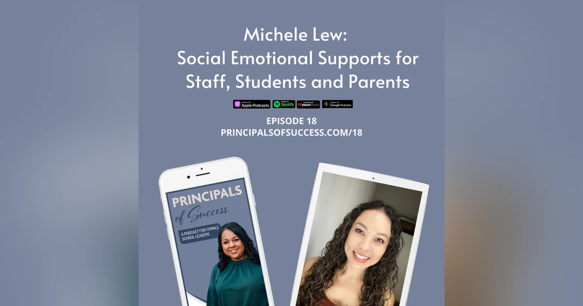 18: Michele Lew: Social Emotional Supports for Staff, Students and Parents