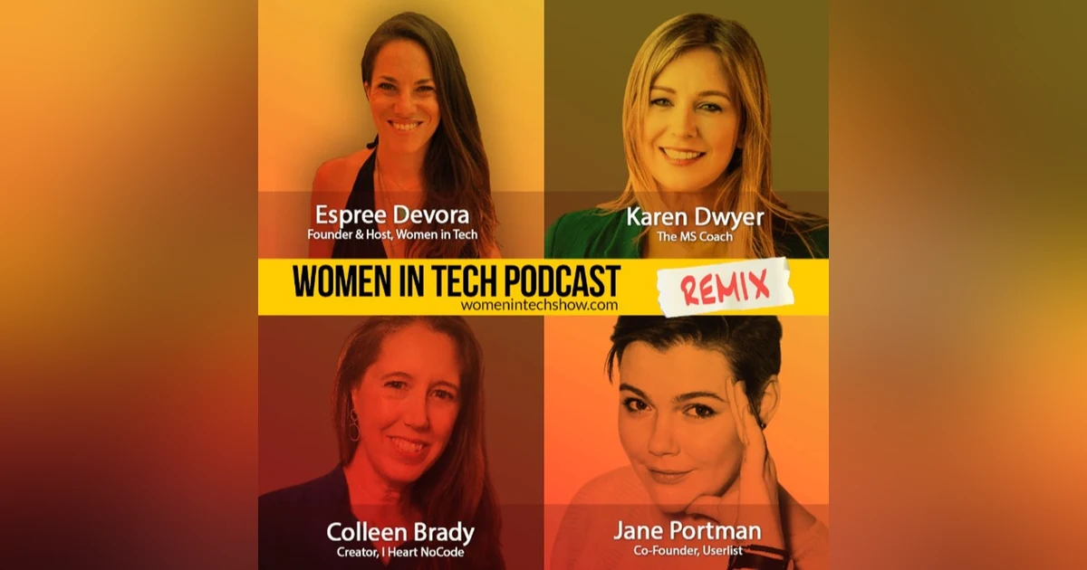 Remix: Colleen Brady, Karen Dwyer, and Jane Portman: Women In Tech