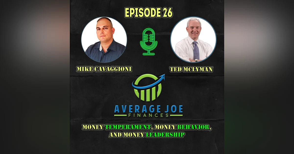 26. Money Temperament, Money Behavior, and Money Leadership with Ted McLyman