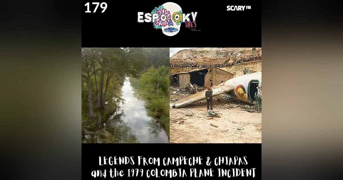 Legends from Campeche and Chiapas and the 1979 Colombia Plane Incident