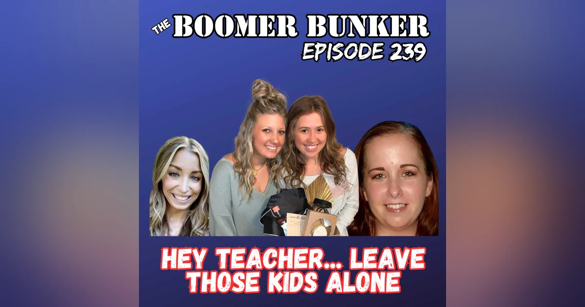 Hey Teacher... Leave Them Kids Alone | Episode 239