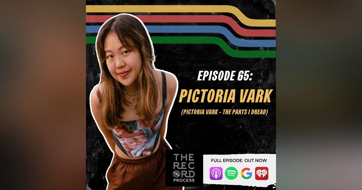 EP. 65 - The Parts of Pictoria Vark's Process That Are Anything But Dreadful