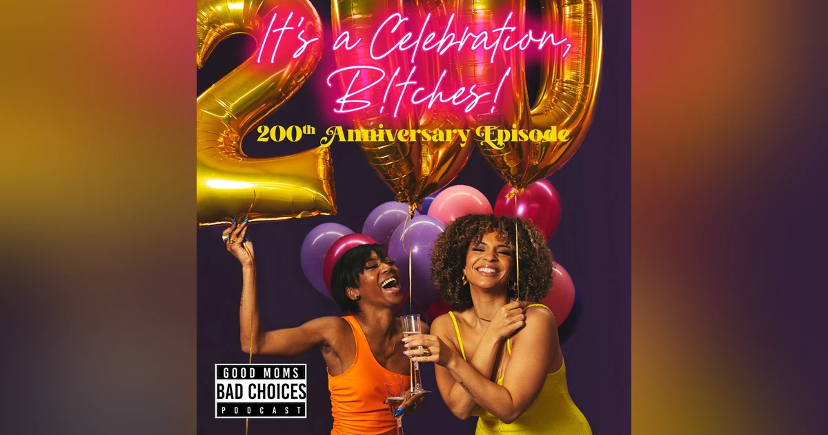 It's a Celebration B!tches! 200th Anniversary Episode