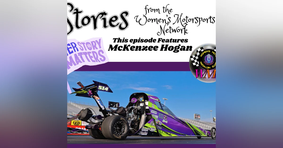 Girl Power and Horsepower: Mckenzee Hogan's Dragster Journey