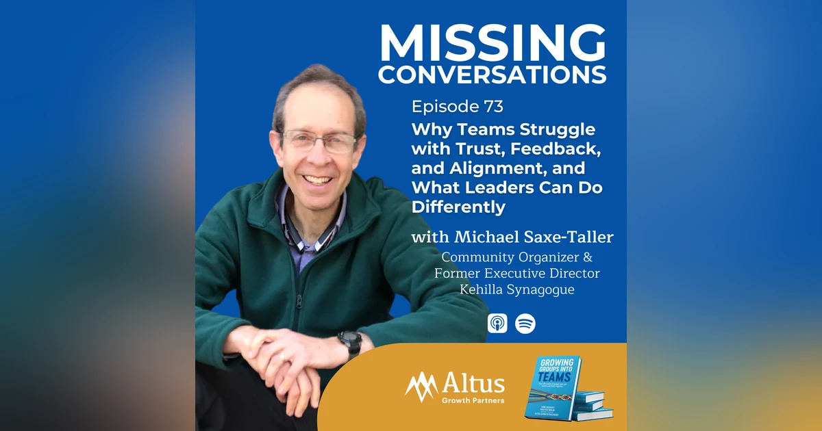 Episode #73: Why Teams Struggle with Trust, Feedback, and Alignment, and What Leaders Can Do Differently