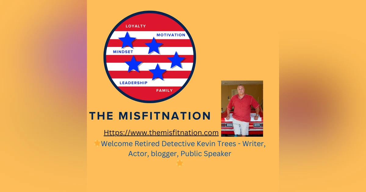 Resilience in Action: Retired Police Detective Kevin Trees' Journey on The MisFitNation Show