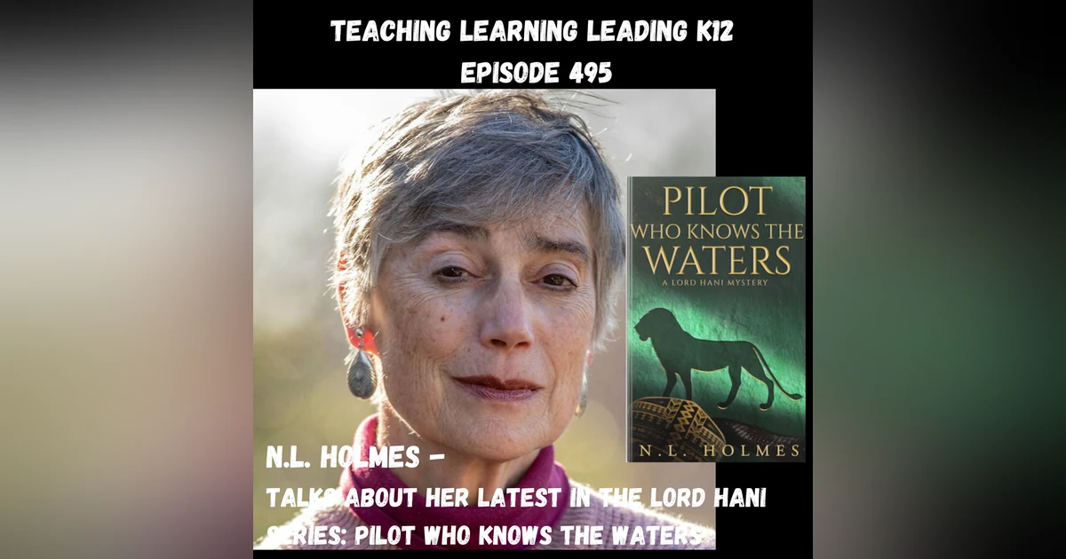 N.L. Holmes talks about her latest in the Lord Hani series: Pilot Who Knows the Waters - 495