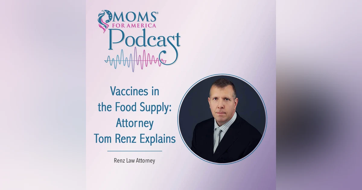 Vaccines in the Food Supply: Attorney Tom Renz Explains