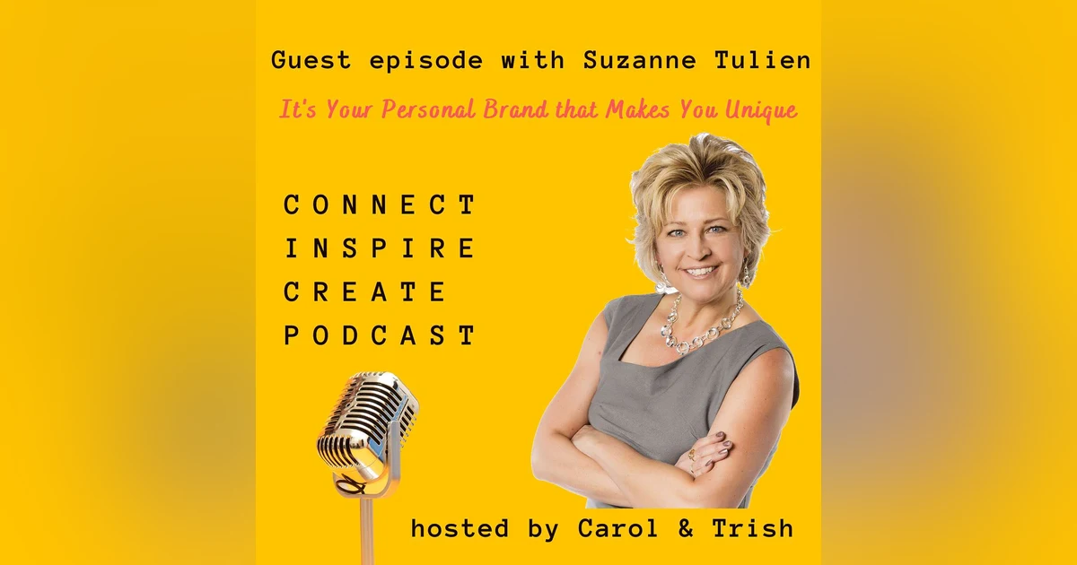 #66 It's Your Personal Brand that Makes You Unique with Suzanne Tulien