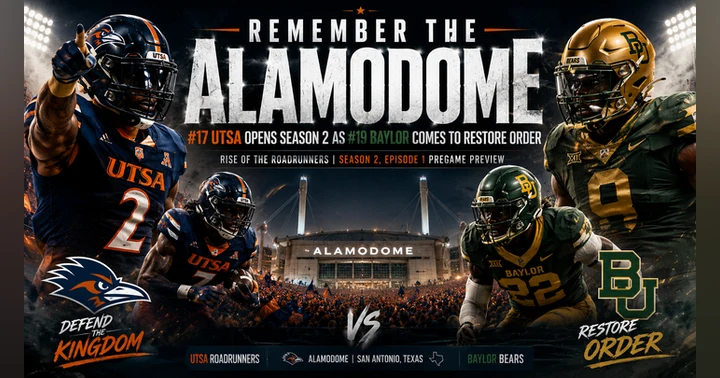 image for Remember the Alamodome: #17 UTSA Opens Season 2 as #19 Baylor Comes to Restore Order