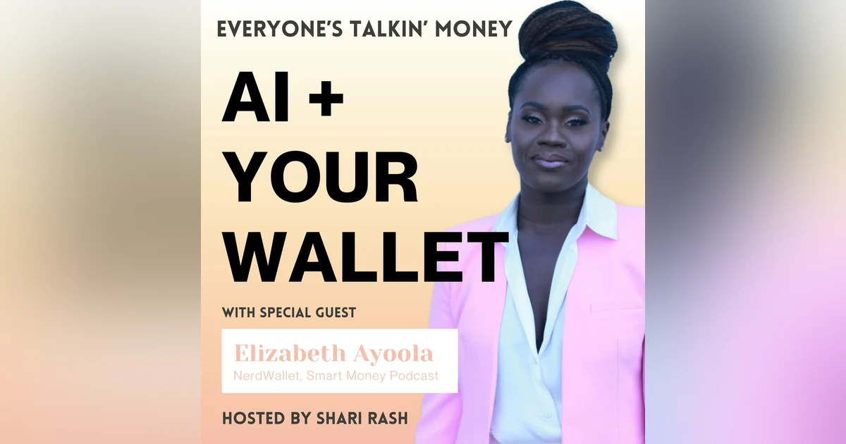 Money, Mindset & the Machines: How AI (and Self-Awareness) Can Change Your Financial Future with Elizabeth Ayoola