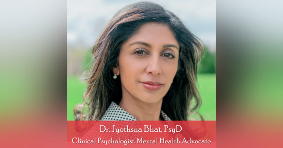 12: Dr. Jyothsna Bhat on Mental Health in the South Asian community