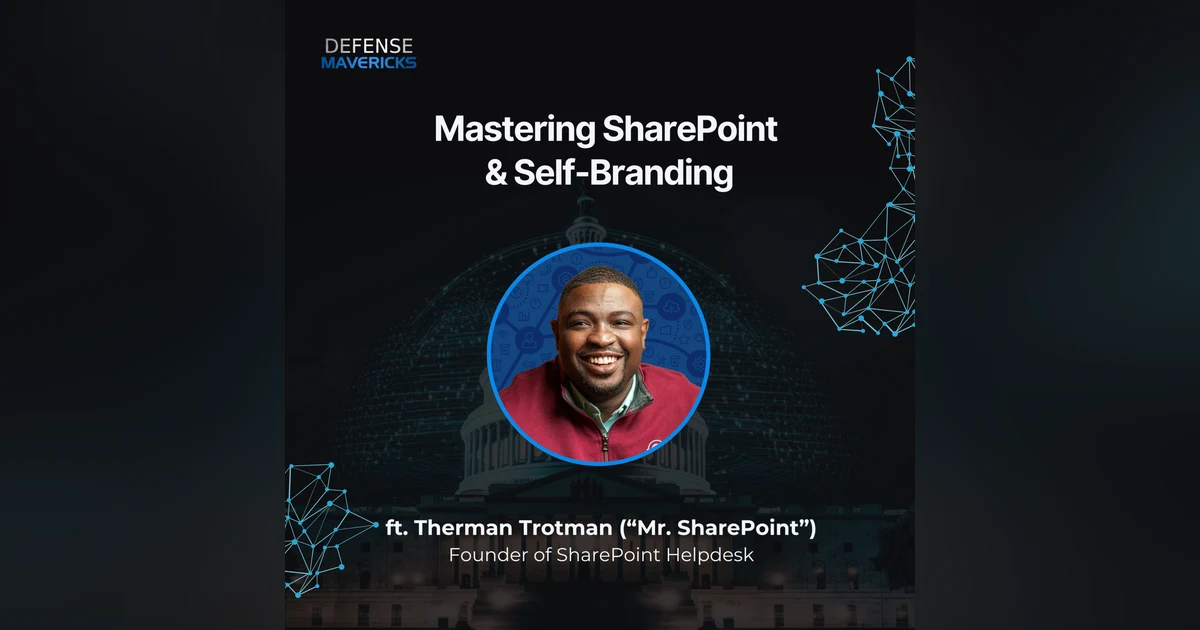 Mastering SharePoint & Self-Branding with “Mr. SharePoint” Therman Trotman