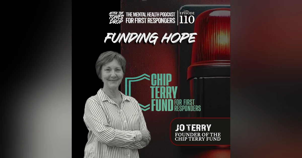 Funding Hope: Jo Terry on Financial Lifelines and the Fight for First Responder Healing