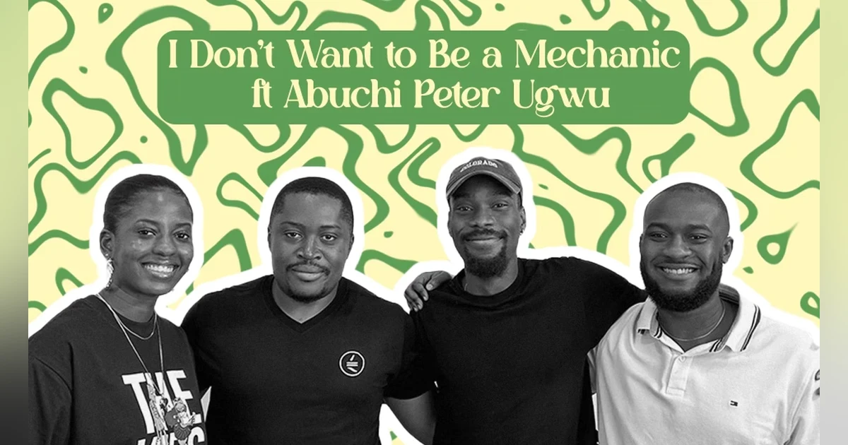 I Don't Want To Be A Mechanic ft Abuchi Peter Ugwu