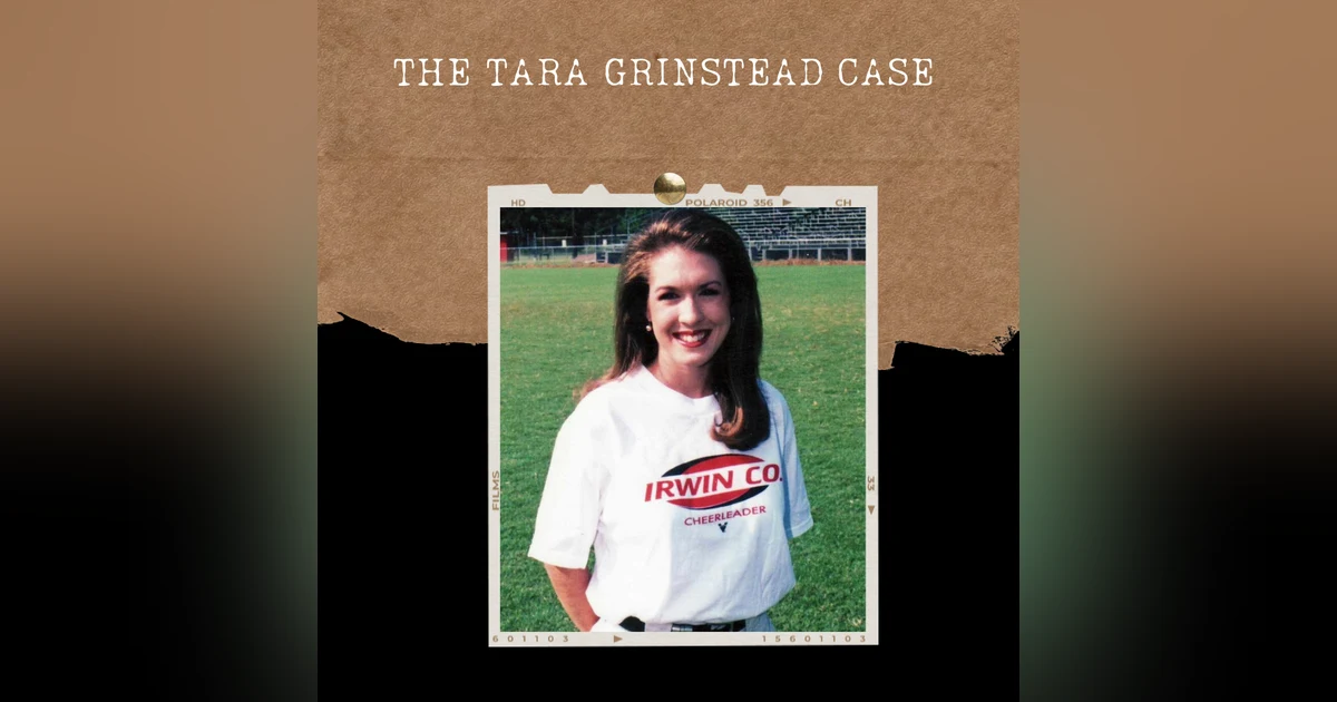 S02E04: THE TARA GRINSTEAD CASE