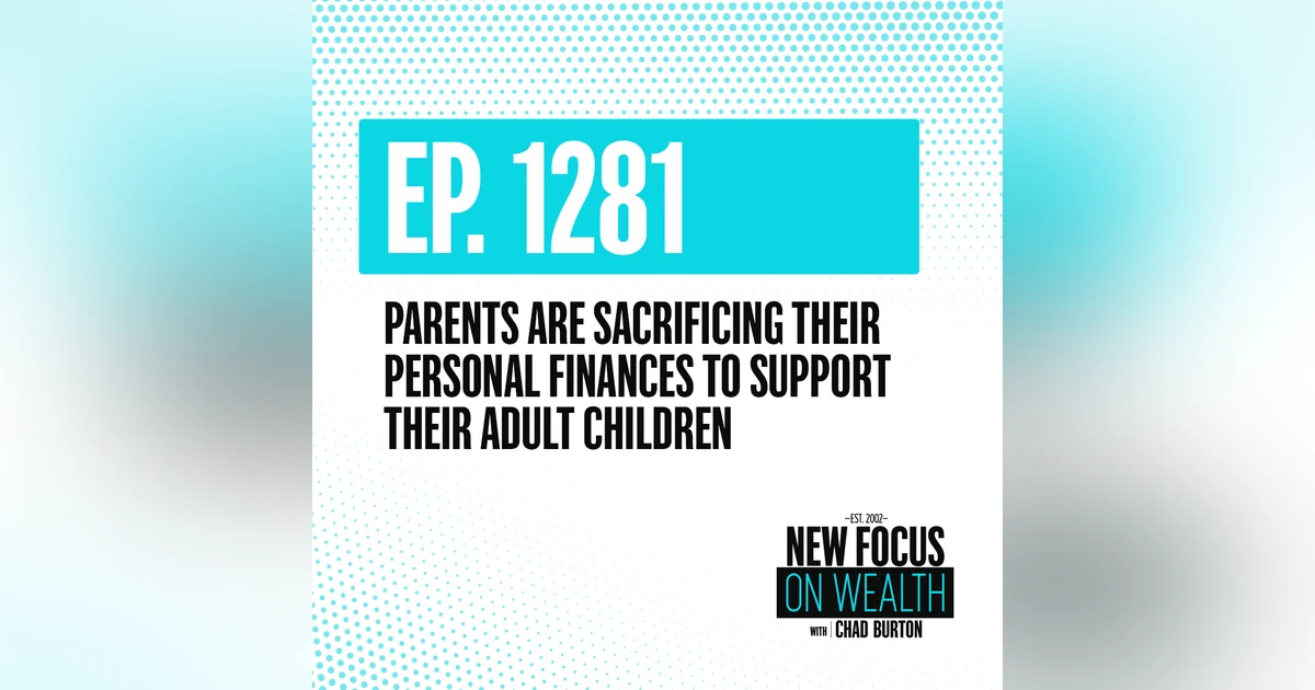 Parents Are Sacrificing Their Personal Finances To Support Their Adult Children