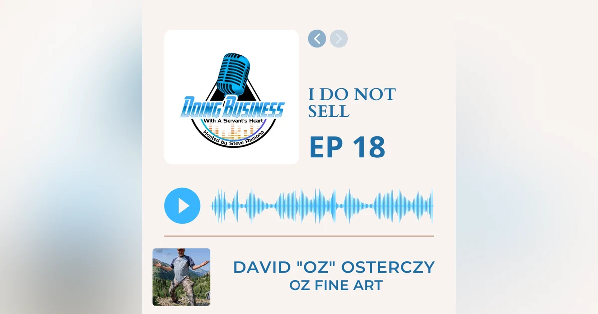 I Do Not Sell - David Oz Osterczy Founder & CEO with OZ Fine Art Studio LLC