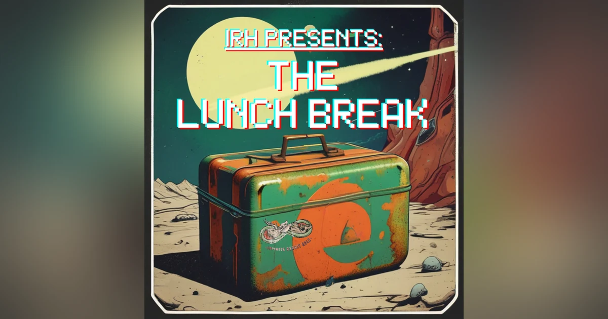 IRH Lunch Break 1: Drones, Drones, & More Drones!!!
