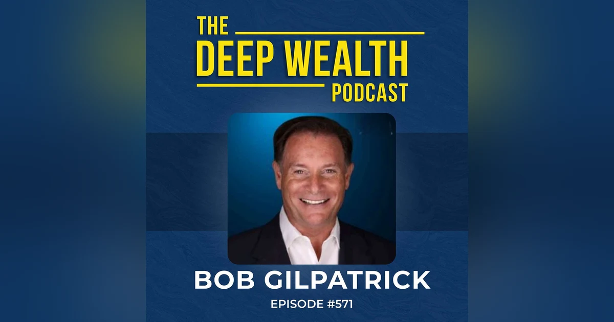 Longevity Expert Bob Gilpatrick: Everything You Believe About Aging Is Probably Wrong. Now What? (#571)