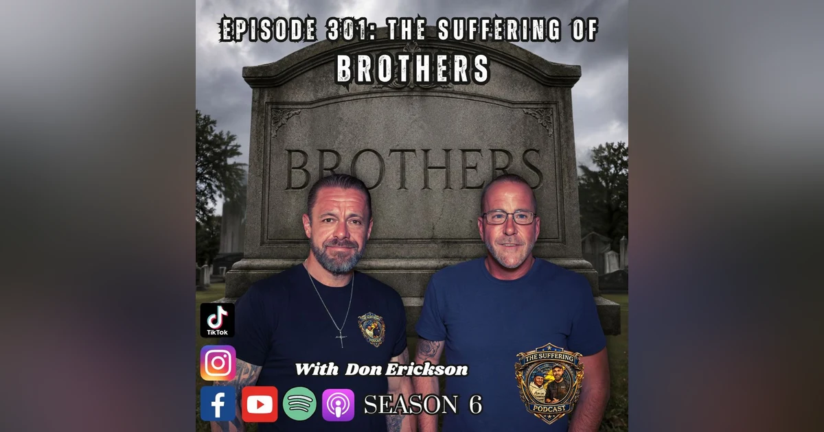 Episode 301: The Suffering of Brothers with Don Erickson