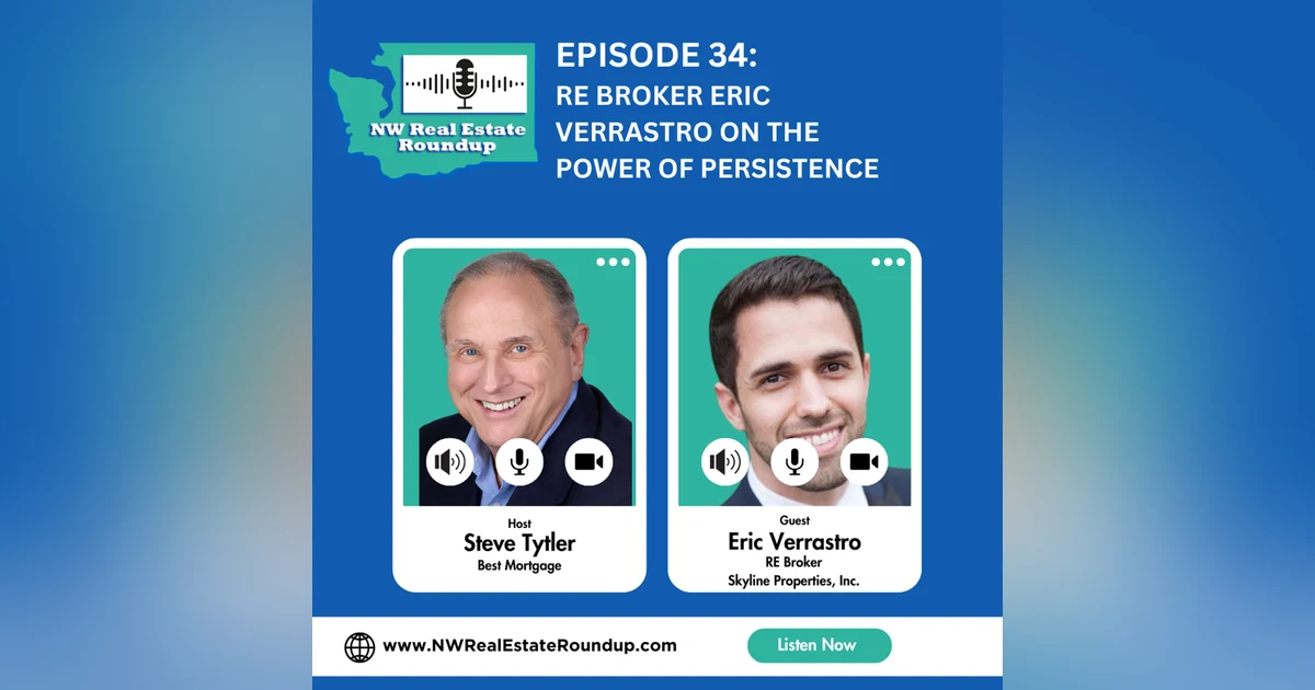 Episode 34: RE Broker Eric Verrastro on the Power of Persistence