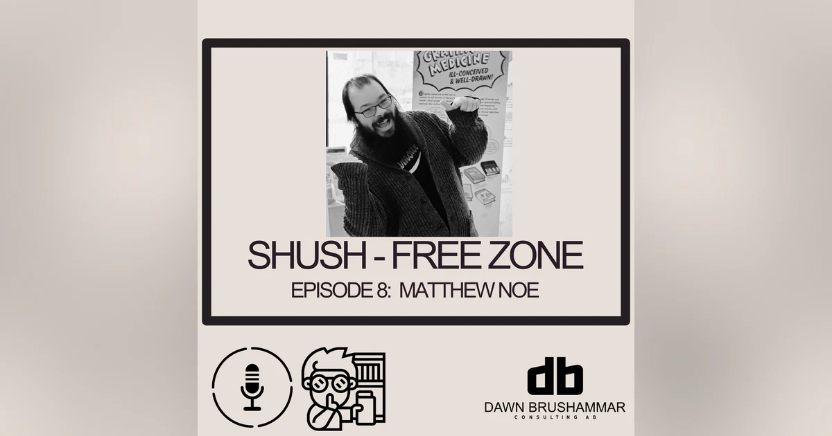 Episode 8: Matthew Noe - Comics, Patients, and the Power of Storytelling: The Fascinating World of Graphic Medicine