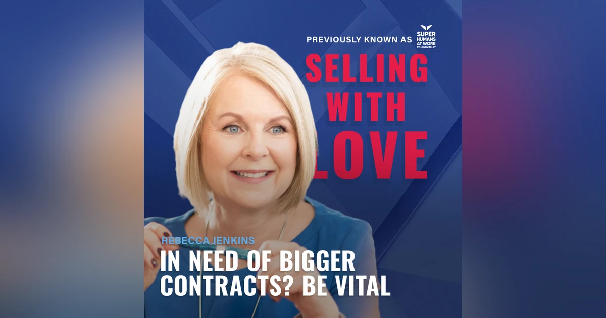 In Need Of Bigger Contracts? Be VITAL - Rebecca Jenkins