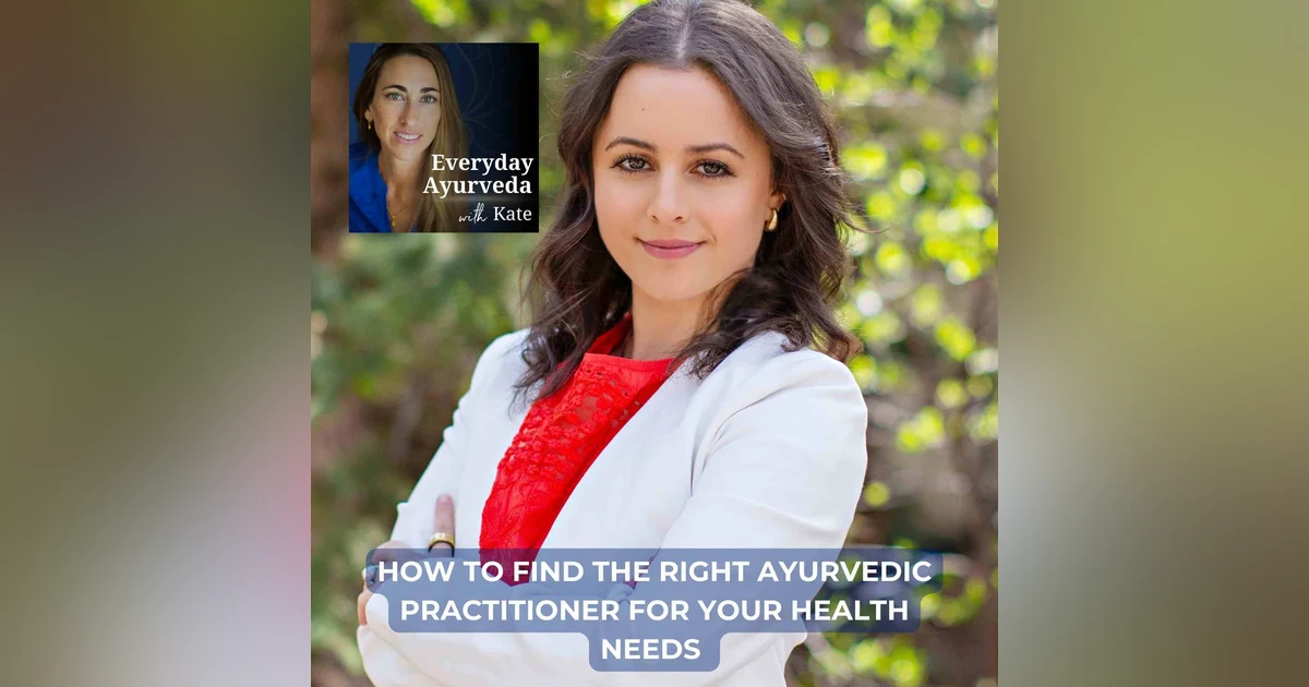 52. How to Find the Right Ayurvedic Practitioner for Your Health Needs