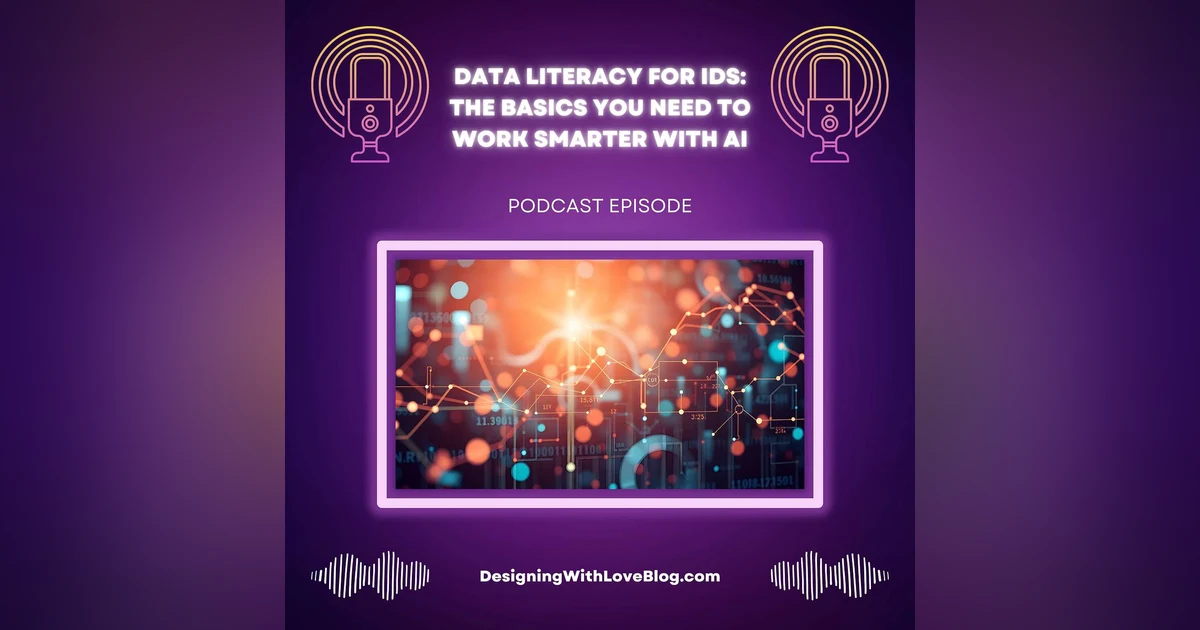 Data Literacy for IDs: The Basics You Need to Work Smarter With AI