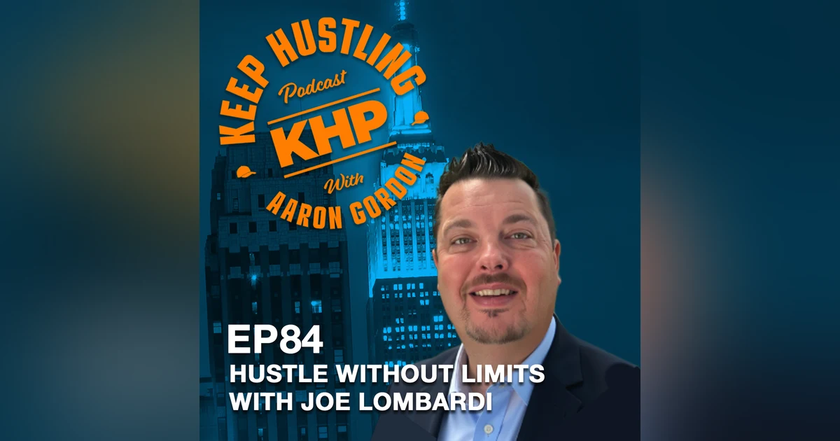 Hustle Without Limits with Joe Lombardi