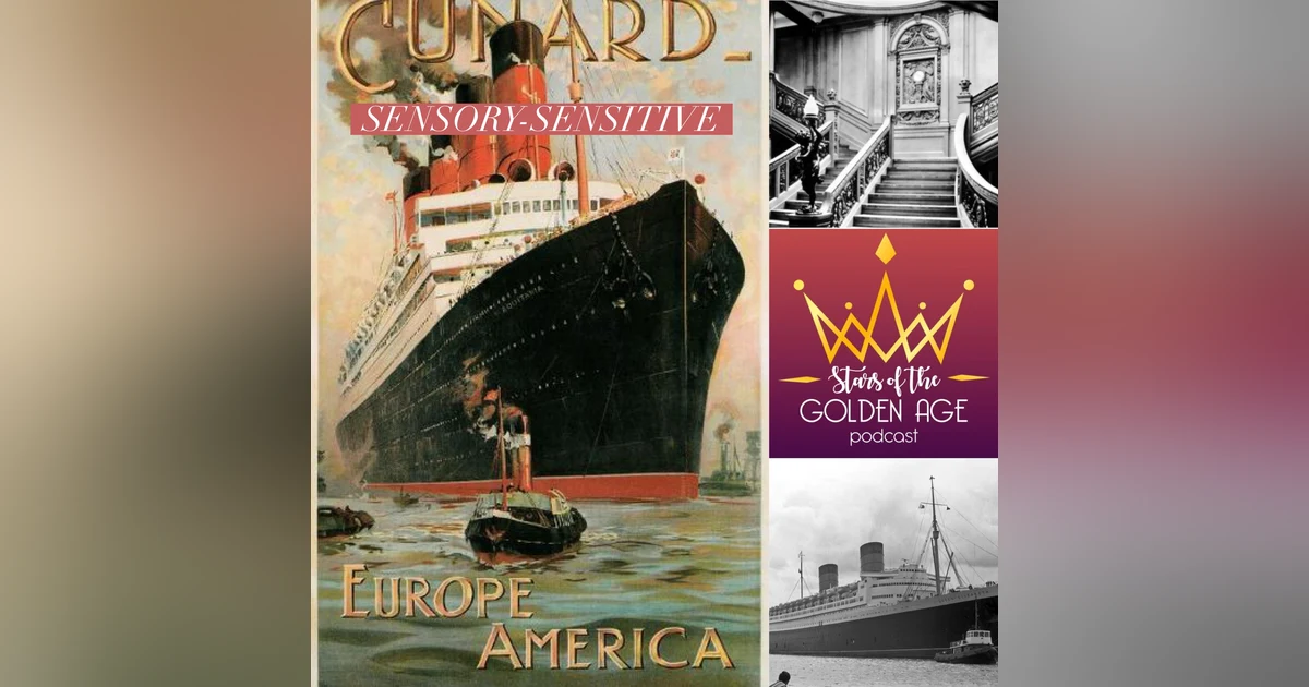 Transatlantic Ocean Liner Travel During Hollywood's Golden Age (Sensory-Sensitive)